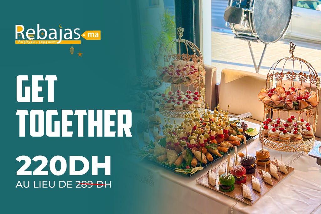 Offre Spéciale Ramadan – Ftour Buffet à Volonté chez Get Together Café Restaurant !